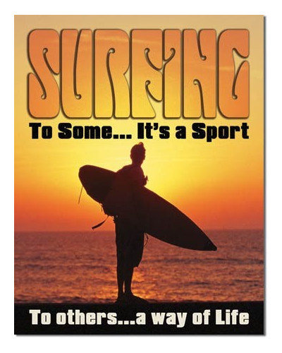 Plechová ceduľa Surfing - Way of Life 32 cm x 40 cm