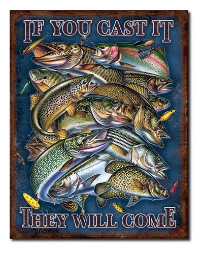 Plechová ceduľa Fishing - If You Cast It 40 cm x 32 cm