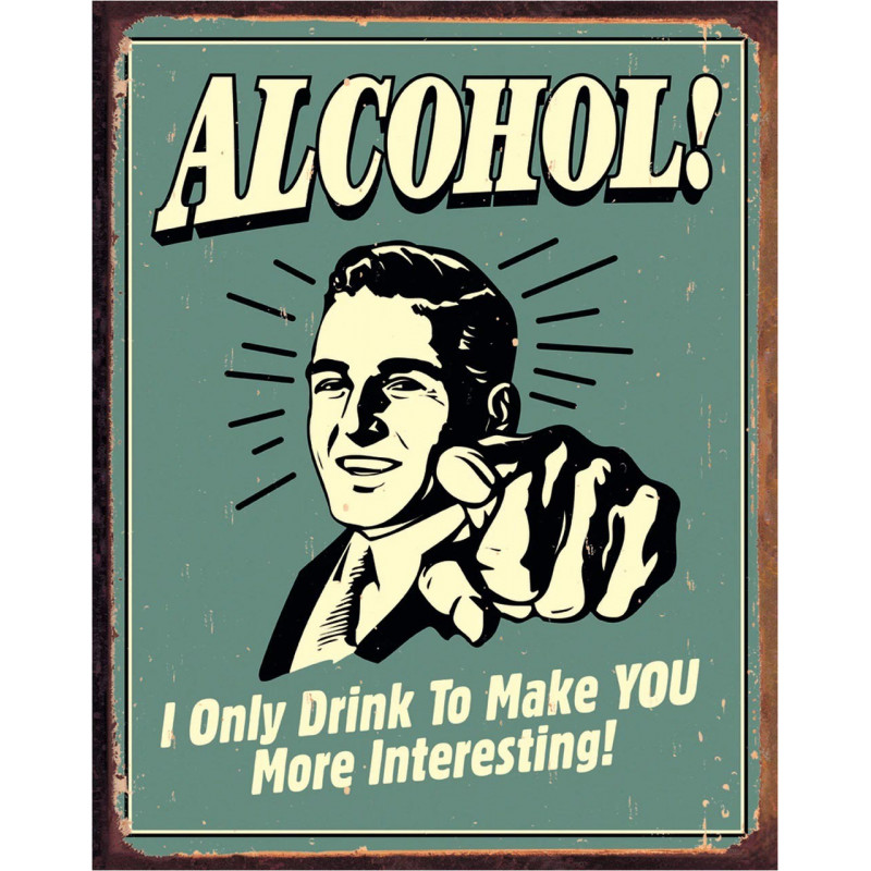 Plechová ceduľa Alcohol - You Interesting 40 cm x 32 cm x