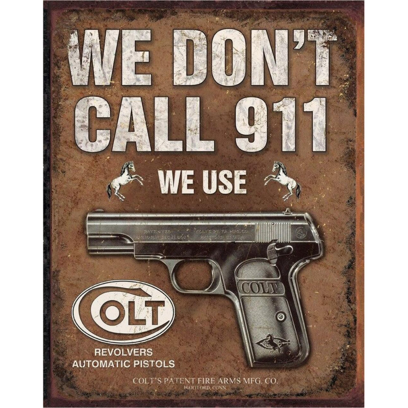 Plechová cedule COLT - We Dont Dial 911, 40 cm x 32 cm
