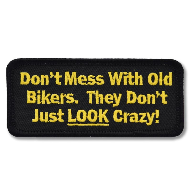 Moto nášivka Dont Mess with Old bikers 9 cm x 4 cm